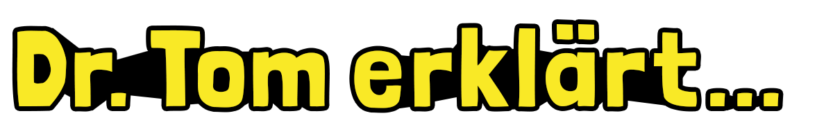 text_Dr._Tom_erklärt